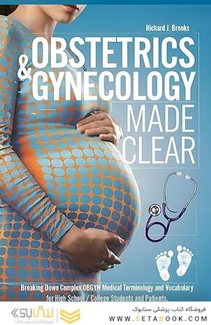 Obstetrics & Gynecology Made Clear: Breaking Down Complex OBGYN Medical Terminology and Vocabulary for High School