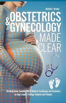 عکس Obstetrics - Gynecology Made Clear: Breaking Down Complex OBGYN Medical Terminology and Vocabulary for High School
