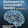 Neuroscience for Communicative Disorders Sixth Edition