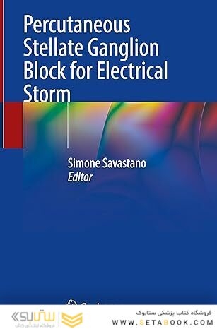 Percutaneous Stellate Ganglion Block for Electrical Storm