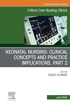 عکس Neonatal Nursing: Clinical Concepts and Practice Implications, Part 2, An Issue of Critical Care Nursing Clinics of North America