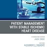 Patient Management with Stable Ischemic Heart Disease, An Issue of Medical Clinics of North America