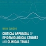Critical Appraisal of Epidemiological Studies and Clinical Trials 5th Edition