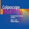 Colposcopy: Comprehensive Textbook and Atlas 1st ed