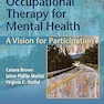 Occupational Therapy for Mental Health: A Vision for Participation
