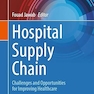 Hospital Supply Chain: Challenges and Opportunities for Improving Healthcare