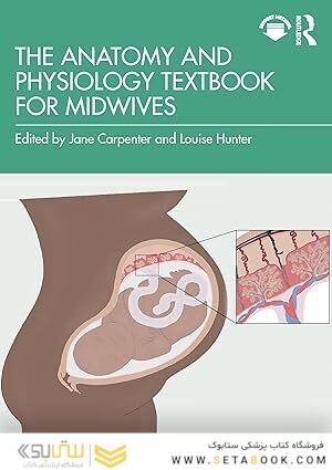 The Anatomy and Physiology Textbook for Midwives 1st Edition