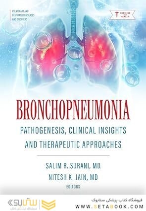 Bronchopneumonia: Pathogenesis, Clinical Insights and Therapeutic Approaches
