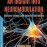 An Insight into Neuromodulation: Current Trends and Future Challenges