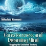 Consciousness and Dreaming Mind: Mapping the Uncharted Territory of Thinking in Dreams