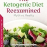 The Ketogenic Diet Reexamined