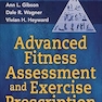 Advanced Fitness Assessment and Exercise Prescription Ninth Edition