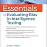Essentials of Evaluating Bias in Intelligence Testing