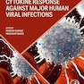 Cytokine Response Against Major Human Viral Infections 1st Edition
