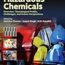Hazardous Chemicals: Overview, Toxicological Profile, Challenges, and Future Perspectives 1st Edition