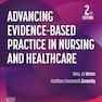 Advancing Evidence-Based Practice in Nursing and Healthcare 2nd Edition