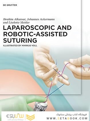 Laparoscopic and Robotic-Assisted Suturing 1st Edition