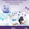 Computational Methods in Medicinal Chemistry, Pharmacology, and Toxicology