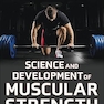 Science and Development of Muscular Strength