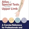 The Pocket Atlas of Special Tests for the Upper Limb