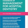 Oxford Professional Practice: Handbook of Management for Hospital Dentistry