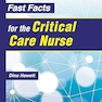 Fast Facts for the Critical Care Nurse 3rd Edition