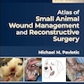 Atlas of Small Animal Wound Management and Reconstructive Surgery 5th Edition