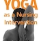Yoga as a Nursing Intervention