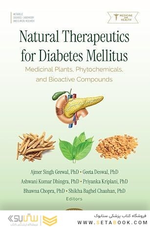 Natural Therapeutics for Diabetes Mellitus: Medicinal Plants, Phytochemicals, and Bioactive Compounds