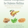 Natural Therapeutics for Diabetes Mellitus: Medicinal Plants, Phytochemicals, and Bioactive Compounds