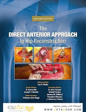 The Direct Anterior Approach to Hip Reconstruction 2nd Edition