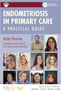 Endometriosis in Primary Care: A Practical Guide 1st Edition