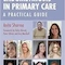 Endometriosis in Primary Care: A Practical Guide 1st Edition