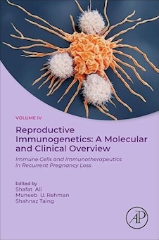 عکس Reproductive Immunogenetics: A Molecular and Clinical Overview: Immune Cells and Immunotherapeutics in Recurrent Pregnancy Loss