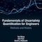 Fundamentals of Uncertainty Quantification for Engineers: Methods and Models 1st Edition