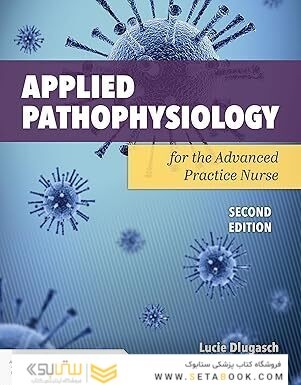 Applied Pathophysiology for the Advanced Practice Nurse 2nd Edition