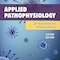 Applied Pathophysiology for the Advanced Practice Nurse 2nd Edition