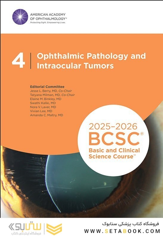 2025-2026 Basic and Clinical Science Course, Section 4: Ophthalmic Pathology and Intraocular Tumors