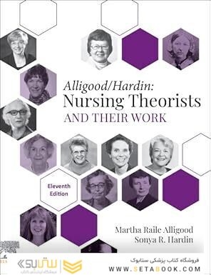Nursing Theorists and Their Work 11th Edition