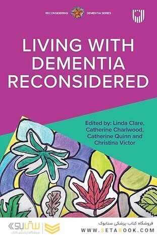 Living with Dementia Reconsidered