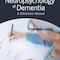 The Neuropsychology of Dementia 1st Edition