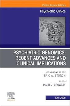 عکس Psychiatric Genomics: Recent Advances and Clinical Implications, An Issue of Psychiatric Clinics of North America