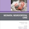 Neonatal Neurocritical Care, An Issue of Clinics in Perinatology
