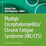 Myalgic Encephalomyelitis/Chronic Fatigue Syndrome (ME/CFS): Methods and Protocols