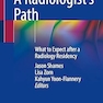 A Radiologist’s Path: What to Expect after a Radiology Residency