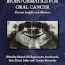 Bioinformatics for Oral Cancer: Current Insights and Advances 1st Edition