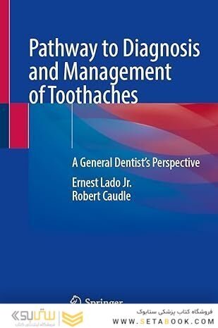 Pathway to Diagnosis and Management of Toothaches: A General Dentist’s Perspective