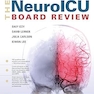 The NeuroICU Board Review 2nd Edition