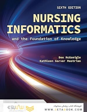 Nursing Informatics and the Foundation of Knowledge 6th Edition