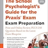 The School Psychologist’s Guide for the Praxis